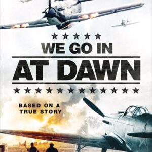 We Go In At Dawn DVD