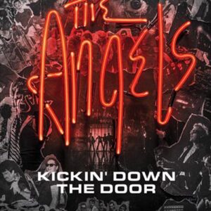 Angels - Kickin' Down The Door  The DVD