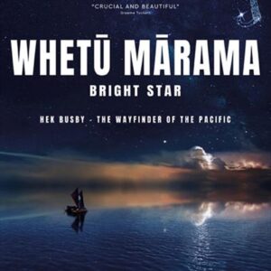 Whetu Marama - Bright Star DVD