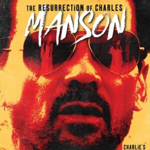 Resurrection Of Charles Manson  The DVD