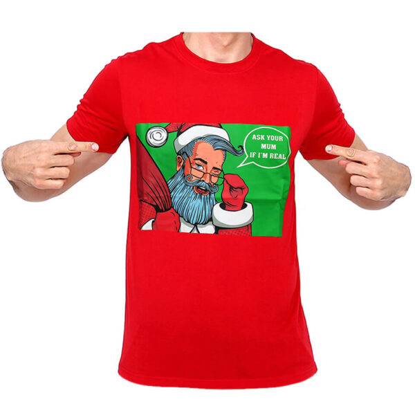 New Funny Adult Xmas Christmas T Shirt Tee Mens Womens 100% Cotton Jolly Ugly  Ask Your Mum If I'm Real  M